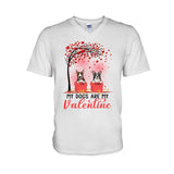 Dogs Are My Valentines - Personalized T-shirt and Hoodie