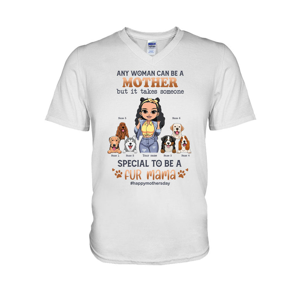 Any Woman Can Be A Mother Special Dog Mom - Personalized Dog T-shirt and Hoodie