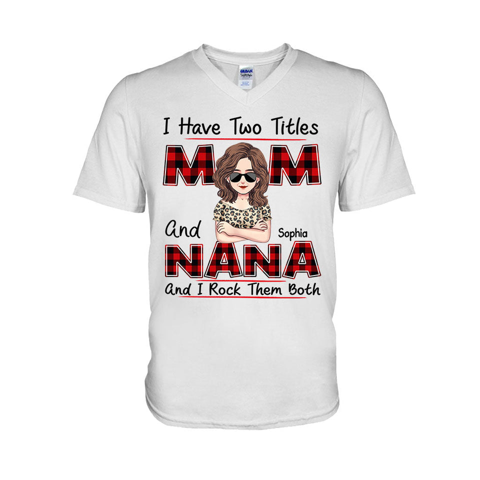 I Have Two Titles - Personalized Mother's Day Grandma T-shirt and Hoodie