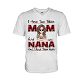 I Have Two Titles - Personalized Mother's Day Grandma T-shirt and Hoodie
