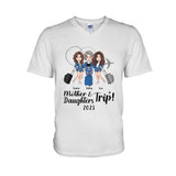 Mother Daughter Trip - Personalized Mother's Day Mother T-shirt And Hoodie