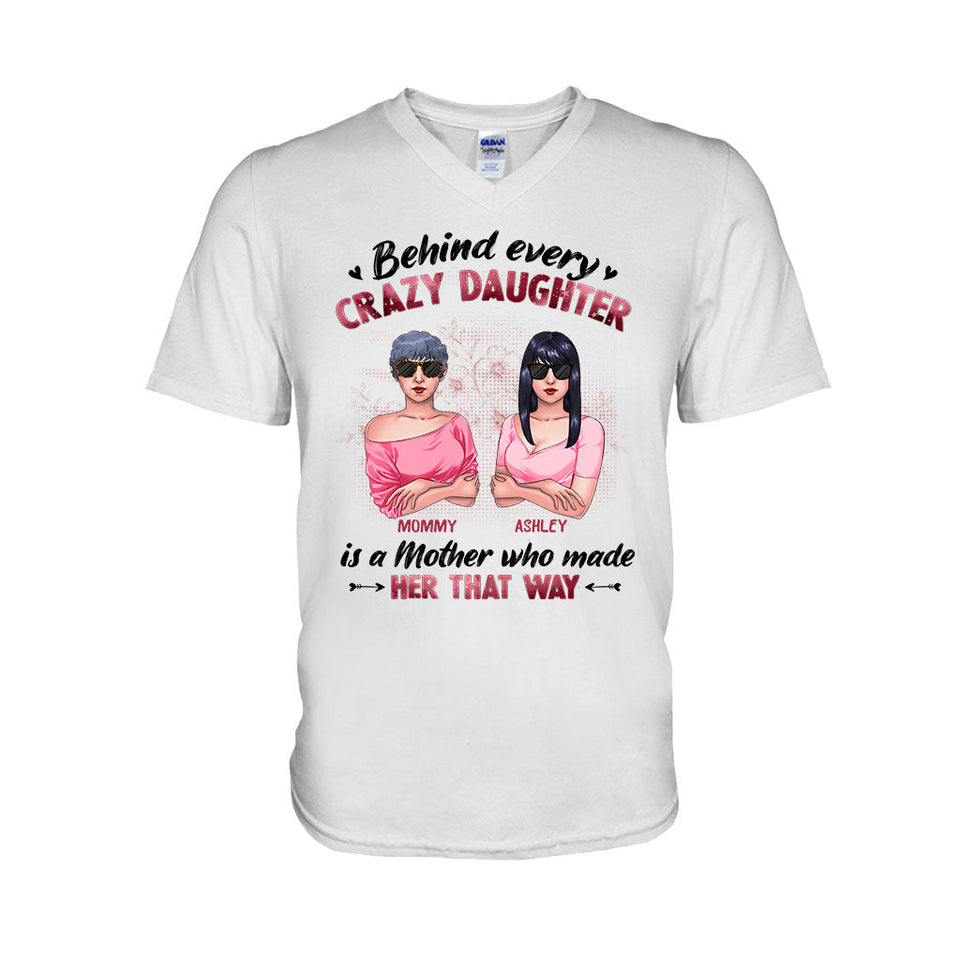 Behind Every Crazy Daughter - Personalized Mother T-shirt and Hoodie