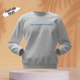 Custom Text - Personalized Couple Sweatshirt