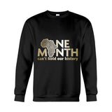 One Month Can't Hold Our History - African American T-shirt And Hoodie