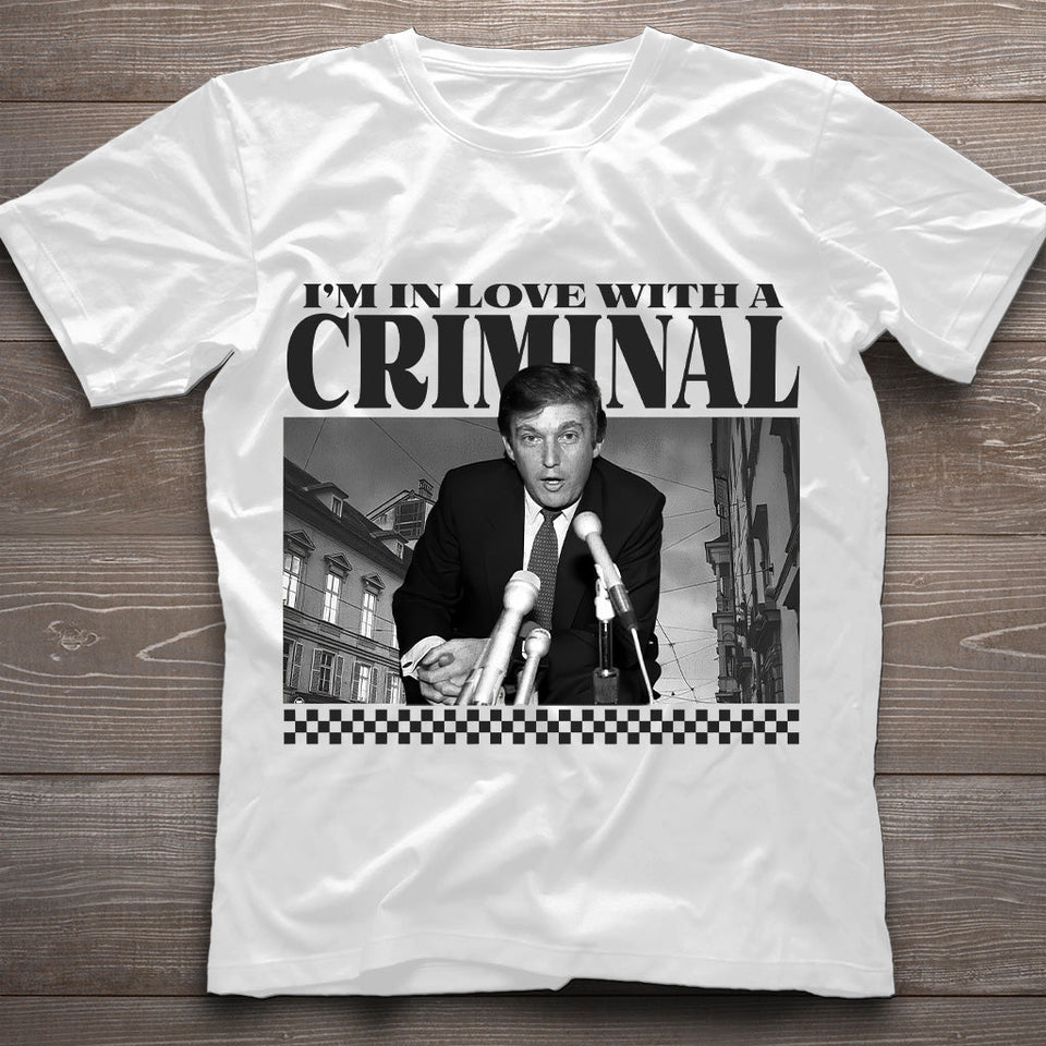 I'm in Love with a Cr!m!nal T-shirt, Daddy President Shirts, Funny Political T-Shirt, Humor Tee for Election, 2024 Election Apparel, Unisex Graphic Tee
