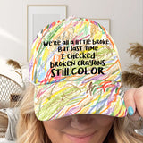 We're All a Little Broken - Suicide Prevention Classic Cap