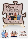 You Are The Piece That Holds Us Together - Personalized Mother 2 Layered Wood Sign / Wood Plaque