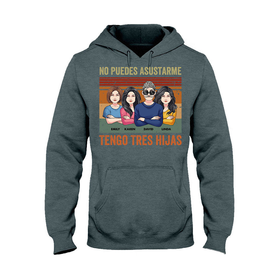 No Puedes Asustarme - Personalized Father T-shirt And Hoodie