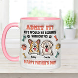 Life Would Be Boring Without Us - Personalized Dog Accent Mug