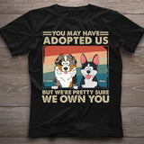 I'm Pretty Sure I Own You - Personalized Dog T-shirt And Hoodie