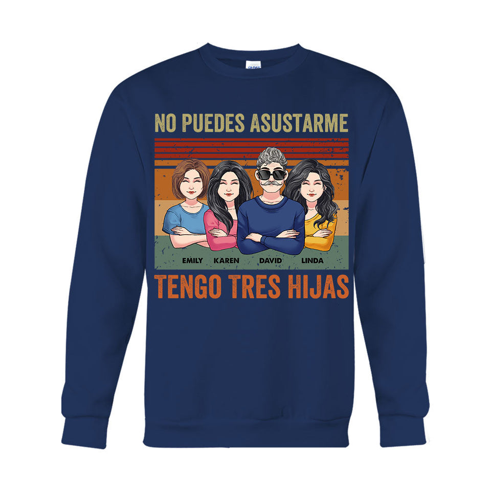 No Puedes Asustarme - Personalized Father T-shirt And Hoodie