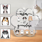 First Mom Now Grandma Cat Dog Pet Lover - Personalized Dog Custom Shaped Acrylic Plaque