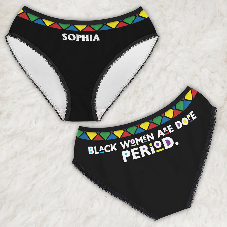 Black Women Are Dope Period - Personalized African American Lace Border Women Briefs