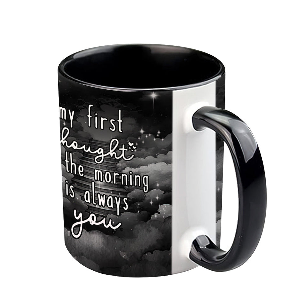 Ma première pensée le matin, c'est toujours toi - Mug commémoratif personnalisé