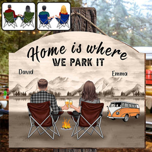Home Is Where We Park It - Personalized Camping Custom Shaped Wood Sign