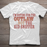 I'm Voting For The Outlaw Not The Kid Sniffe T-Shirt, Funny Election T-Shirt, Political Humor Graphic Tee