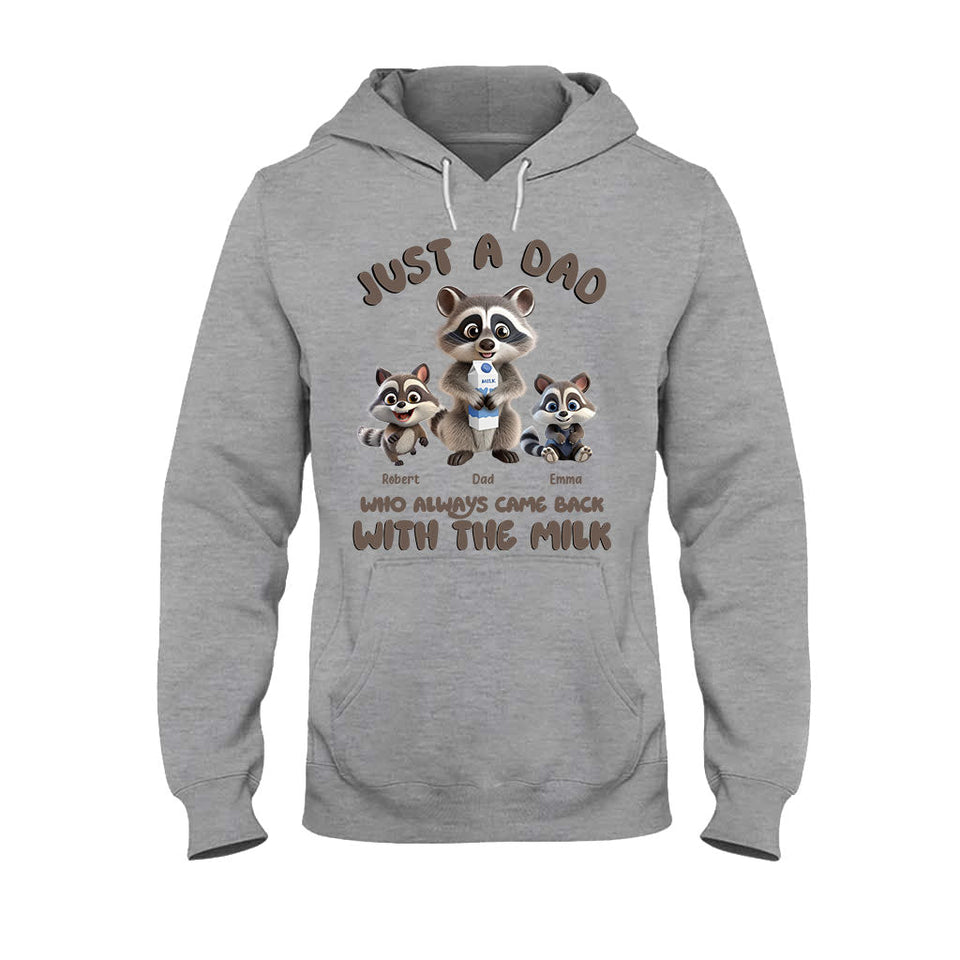 Just A Dad Who Always Came Back With The Milk - Personalized Father T-shirt And Hoodie
