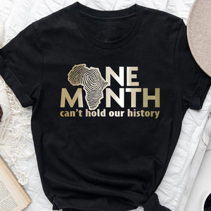 One Month Can't Hold Our History - African American T-shirt And Hoodie
