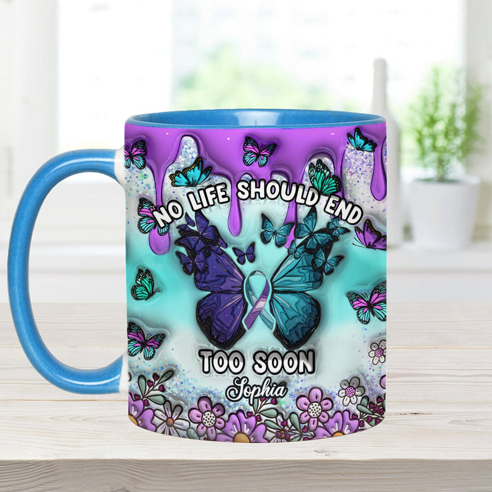 Aucune vie ne devrait s'arrêter trop tôt - Mug personnalisé de prévention du suicide