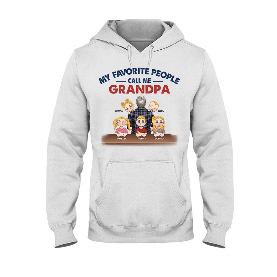 My Favorite People Call Me Grandpa - Personalized Father T-shirt And Hoodie