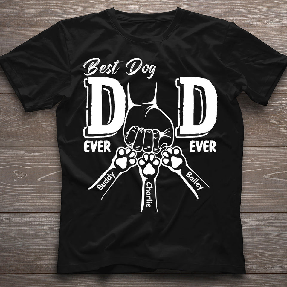 Best Dog Dad Ever - Personalized Dog T-shirt And Hoodie