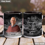 Ma première pensée le matin, c'est toujours toi - Mug commémoratif personnalisé