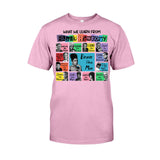 What We Learn From Black History - Personalized African American T-shirt And Hoodie