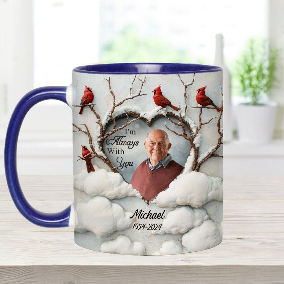 Je suis toujours avec toi - Mug commémoratif personnalisé