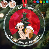 I'm Yours No Returns Or Refunds - Personalized Couple Round Shaped Glass Ornament