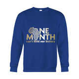 One Month Can't Hold Our History - African American T-shirt And Hoodie