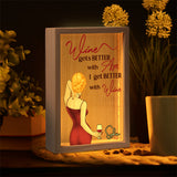 I Get Better With Wine - Personalized Wine Picture Frame Light Box