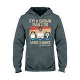 I'm A Grown Man/ Woman I Do What My Pets Want - Personalized Dog T-shirt And Hoodie