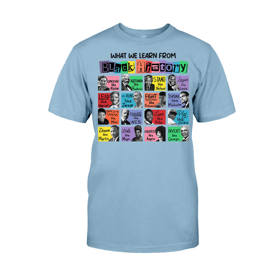 What We Learn From Black History - African American T-shirt And Hoodie