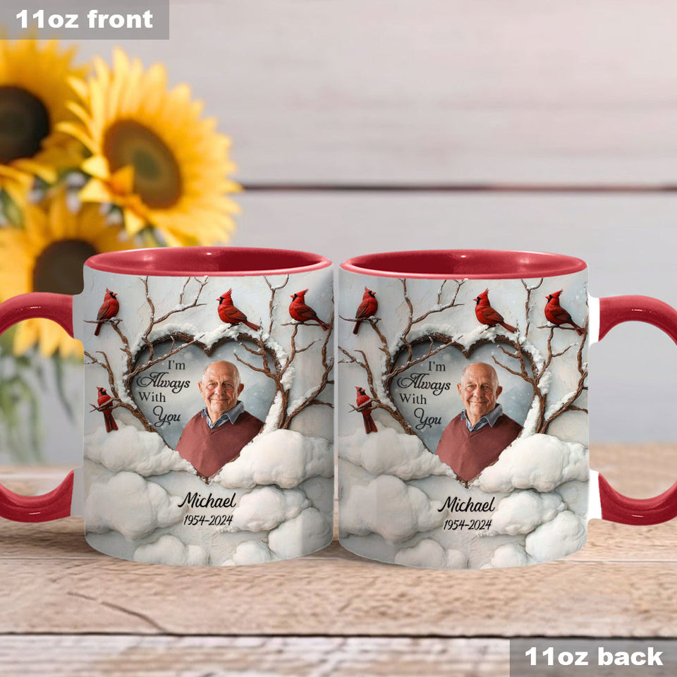 Je suis toujours avec toi - Mug commémoratif personnalisé