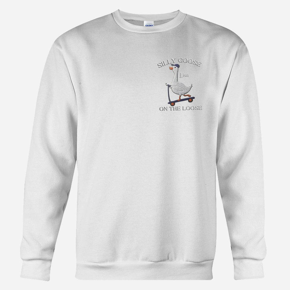 Silly Goose Sweatshirt Embroidered - Personalized Sarcasm Embroidered Sweater