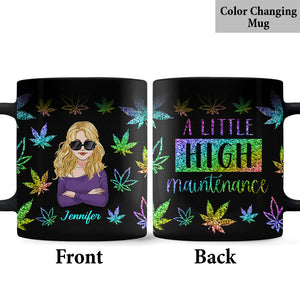 A Little High Maintenance - Personalized Weed Mug