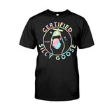Certified Silly Goose - Personalized Sarcasm T-shirt And Hoodie