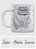 Primero Mi Madre Para Siempre Mi Amiga - Personalized Mother Mug