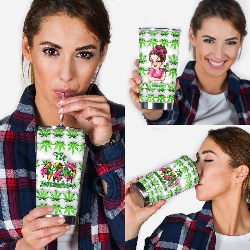 It's 420 Somewhere - Personalized Weed Tumbler