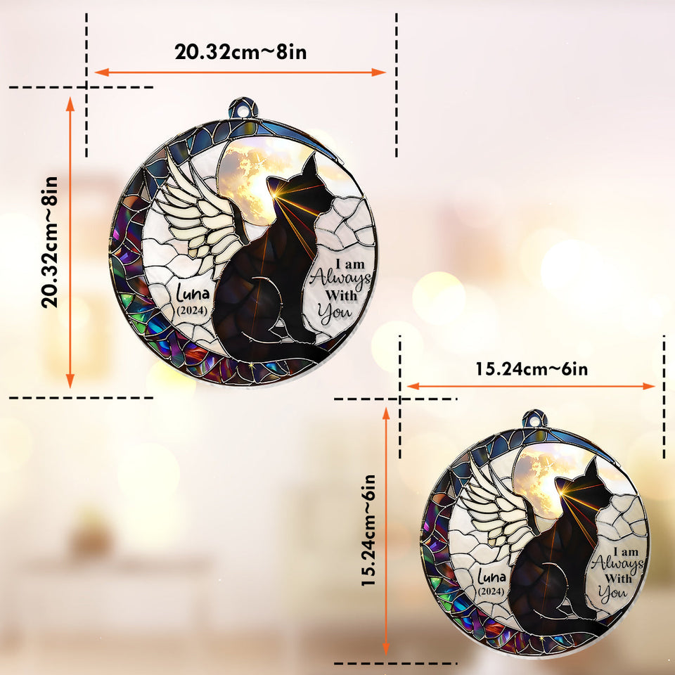 I Am Always With You - Personalized Cat Window Hanging Suncatcher Ornament