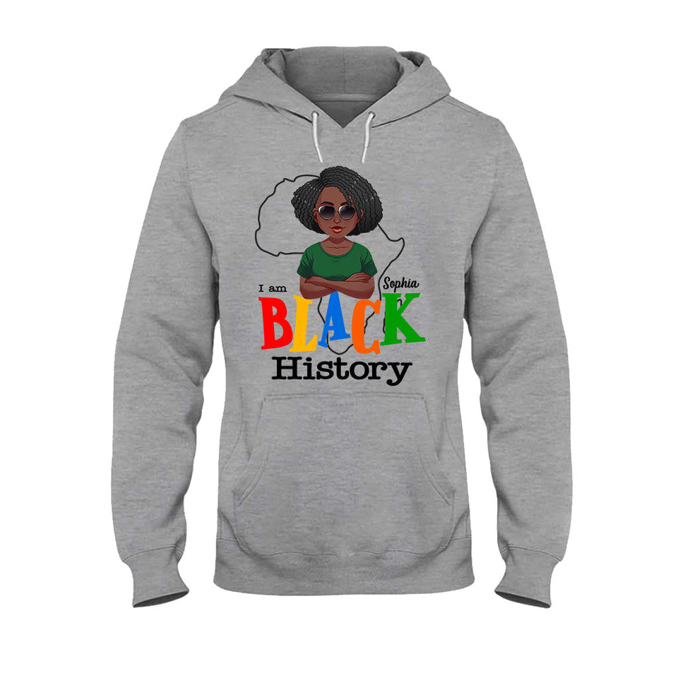 I Am Black History - Personalized African American T-shirt And Hoodie