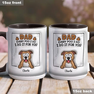 Dad Every Poo I Do - Personalized Dog Accent Mug