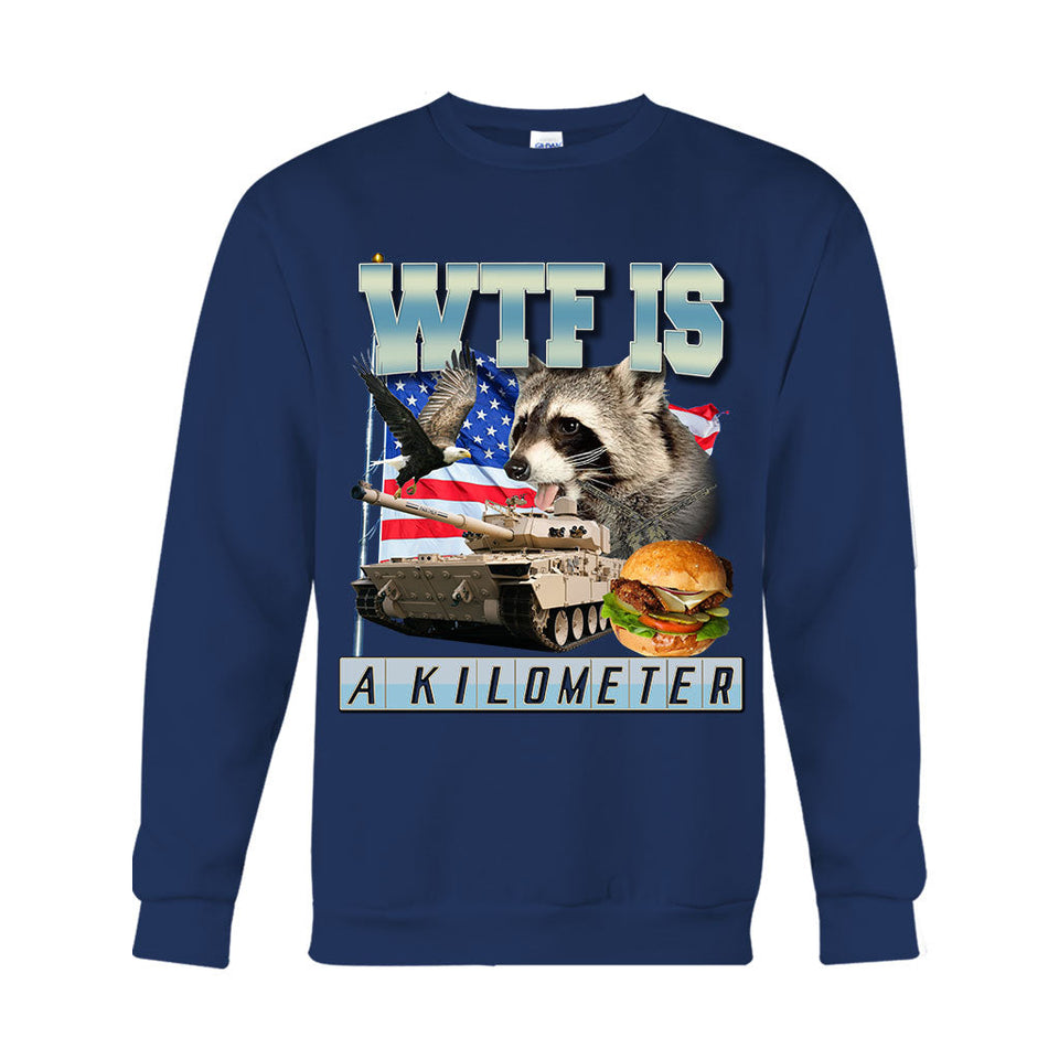 WTF Is A Kilometer - Raccoon T-shirt And Hoodie