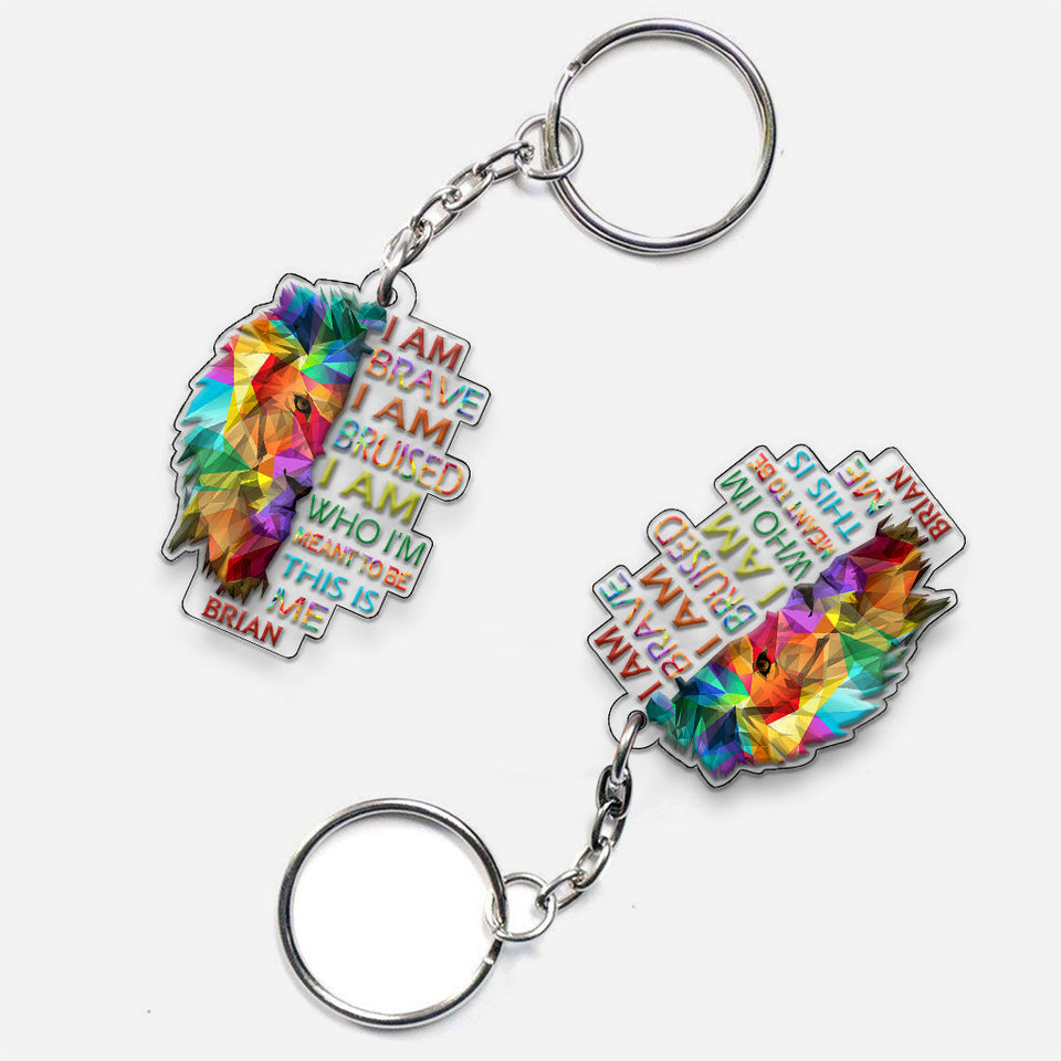 I Am Brave Bruised This Is Me Lion Pride - Personalized LGBT Support Custom Shaped Keychain