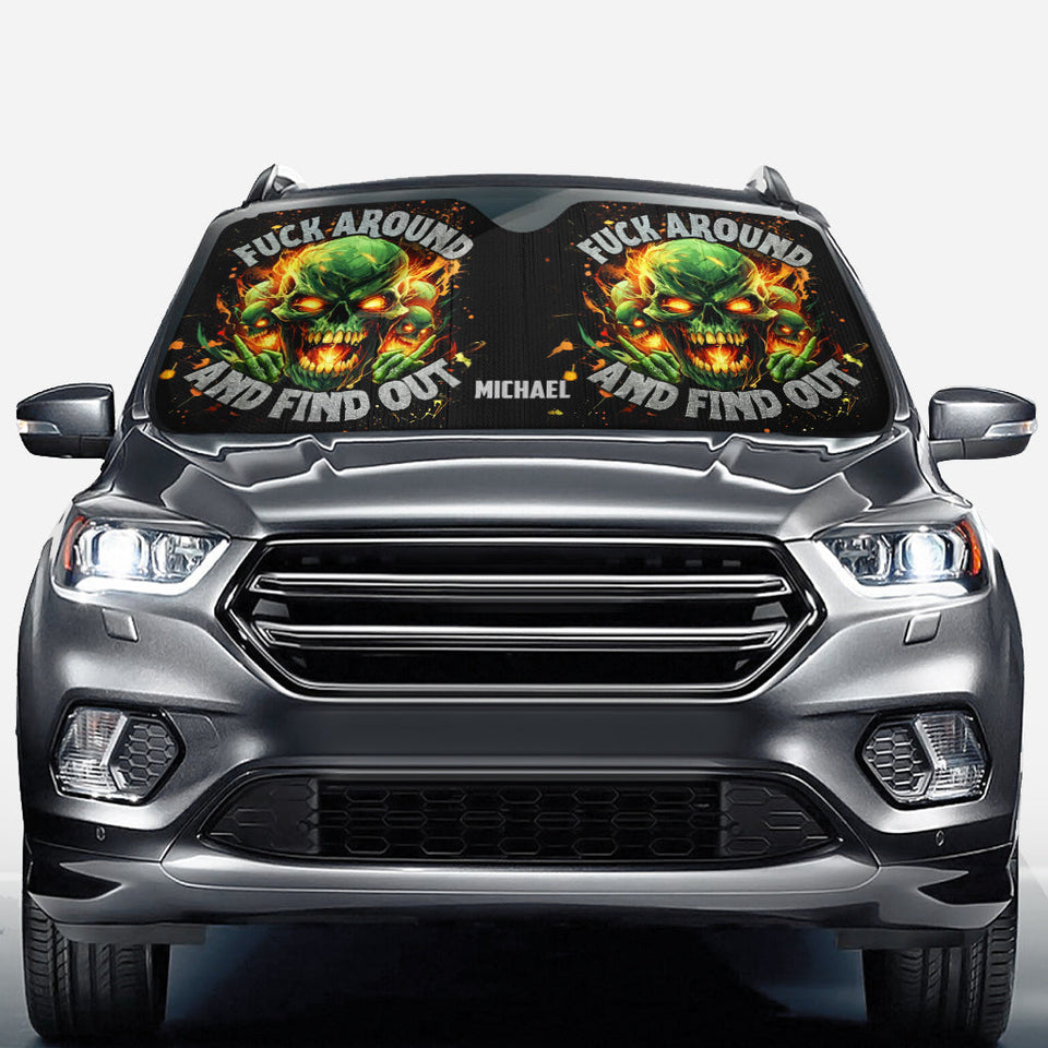 F Around And Find Out Green Fire - Personalized Skull Car Sunshade