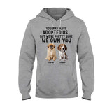 I'm Pretty Sure I Own You - Personalized Dog T-shirt And Hoodie