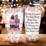 Watching You Be A Mom - Personalized Daughter Tumbler