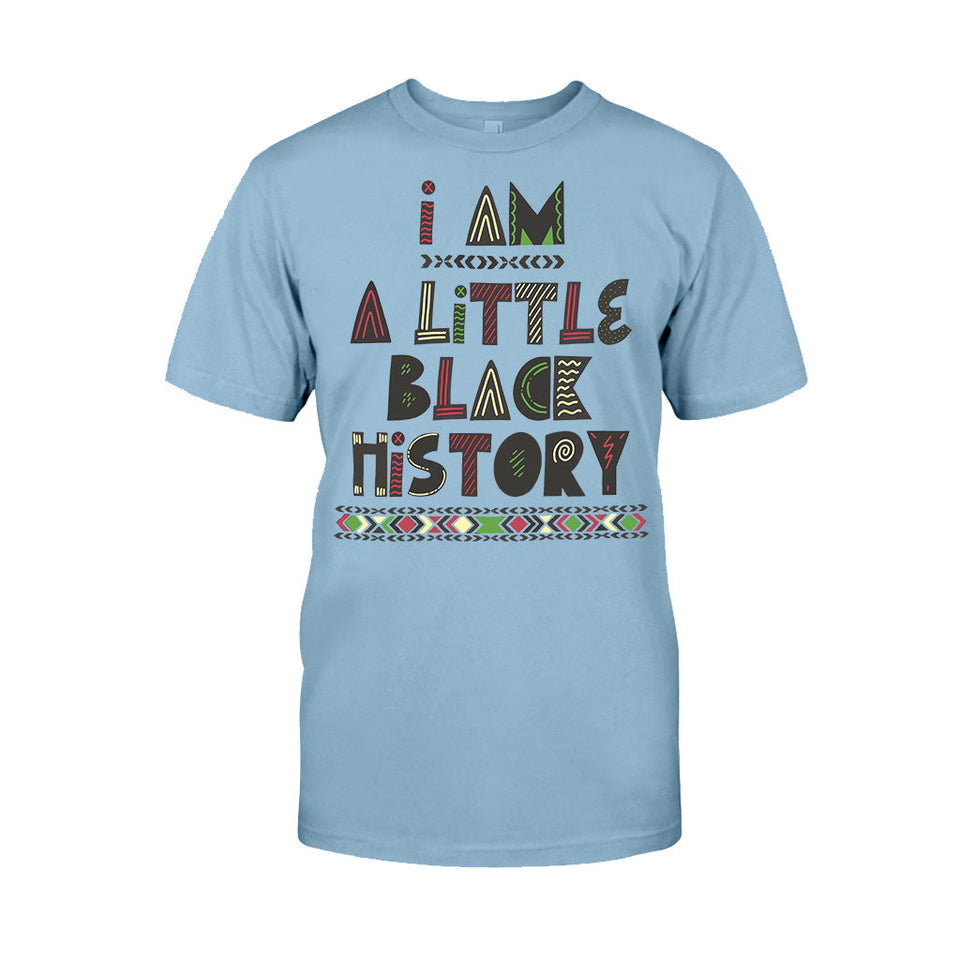 I Am A Little Black History - African American T-shirt And Hoodie
