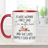 A Wise Woman Once Said - Personalized Retired Accent Mug