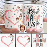 Best Nana Mom Ever Photo Custom - Personalized Grandma Mug